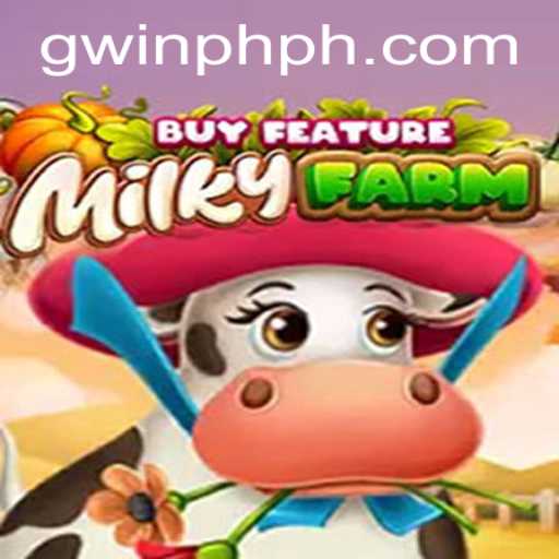 Step into the World of MilkyFarmBuyFeature with GWIN PH