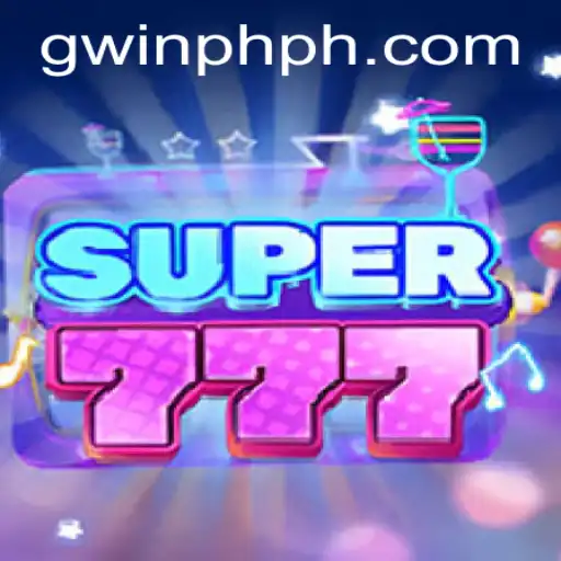 Exploring the Exciting World of Super777 with GWIN PH